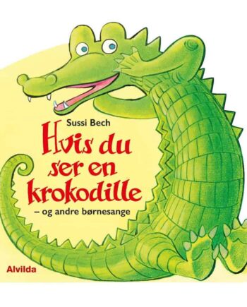 Hvis Du Ser En Krokodille   Andre Børnesange